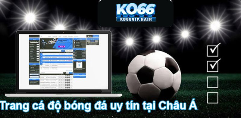 KO66 - Trang Cá độ Bóng đá Nghìn Tỷ Quốc Tế Tại Việt Nam