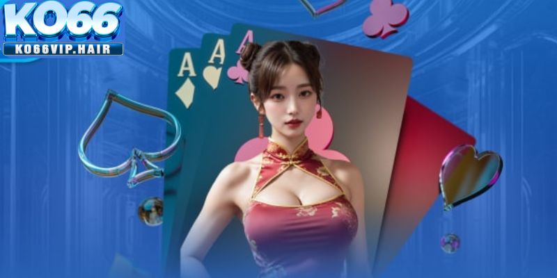 Hướng dẫn tham gia đặt cược game 52 lá bài tại KO66