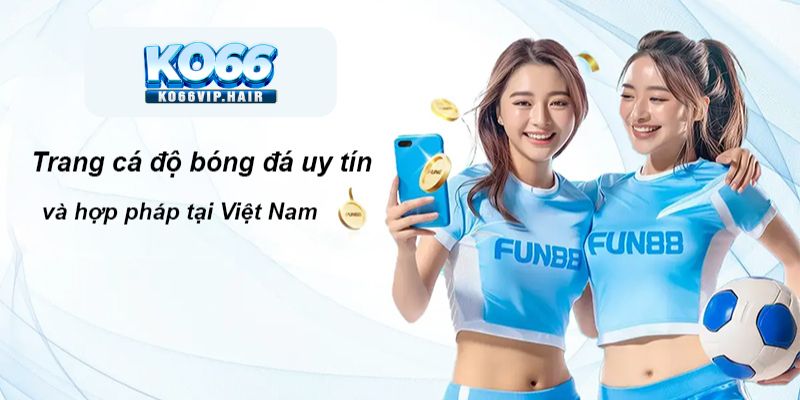 KO66 là trang cá độ bóng đá khá uy tín và hợp pháp tại Việt Nam